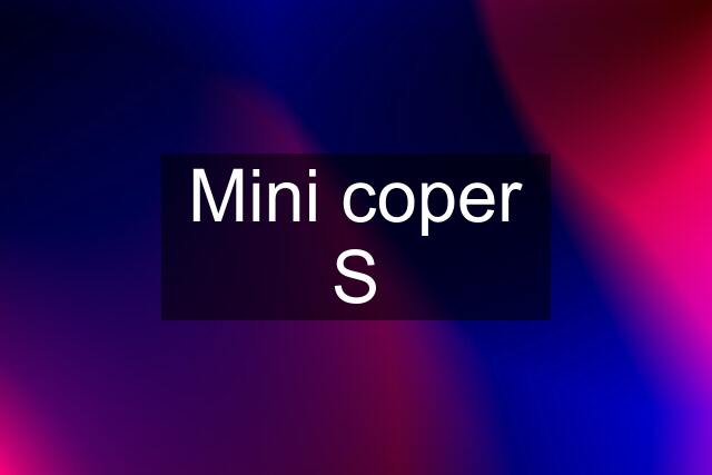 Mini coper S