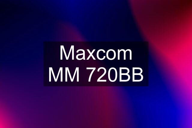 Maxcom MM 720BB