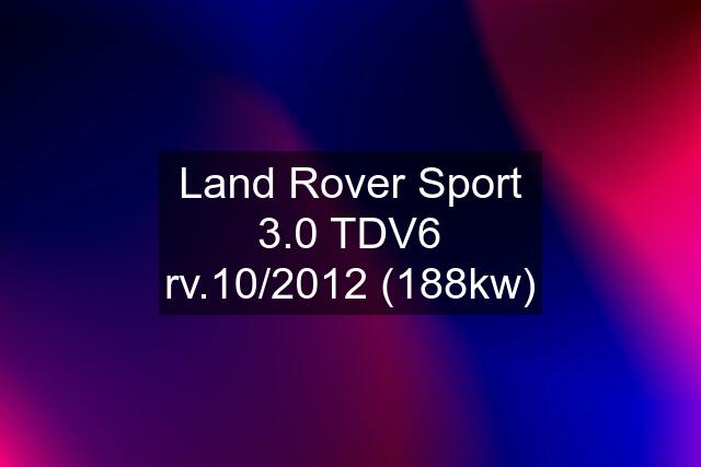 Land Rover Sport 3.0 TDV6 rv.10/2012 (188kw)