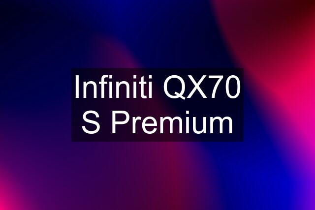 Infiniti QX70 S Premium