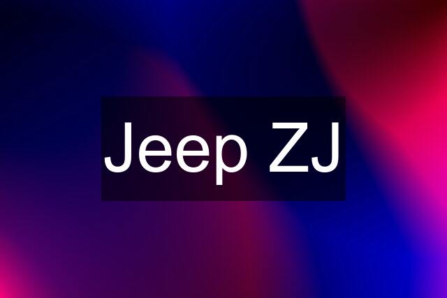 Jeep ZJ