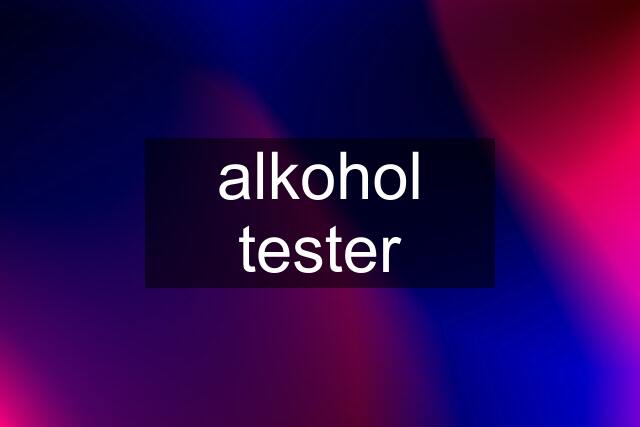 alkohol tester