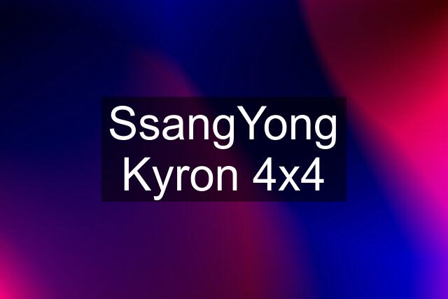 SsangYong Kyron 4x4