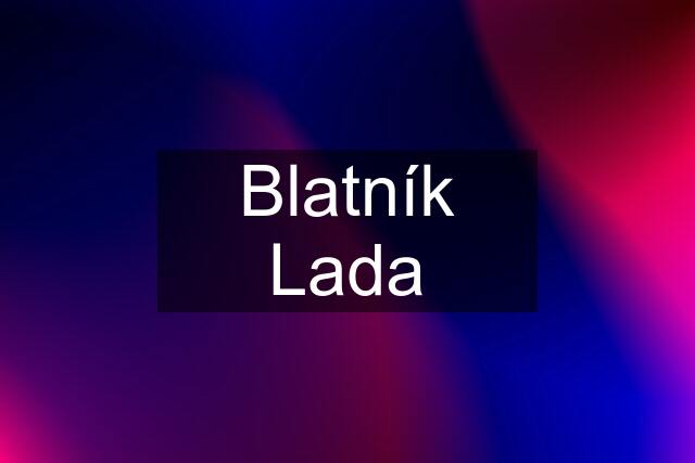 Blatník Lada