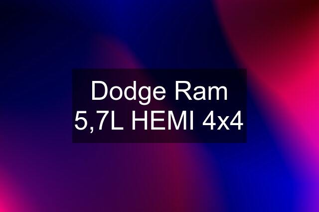 Dodge Ram 5,7L HEMI 4x4