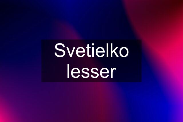 Svetielko lesser