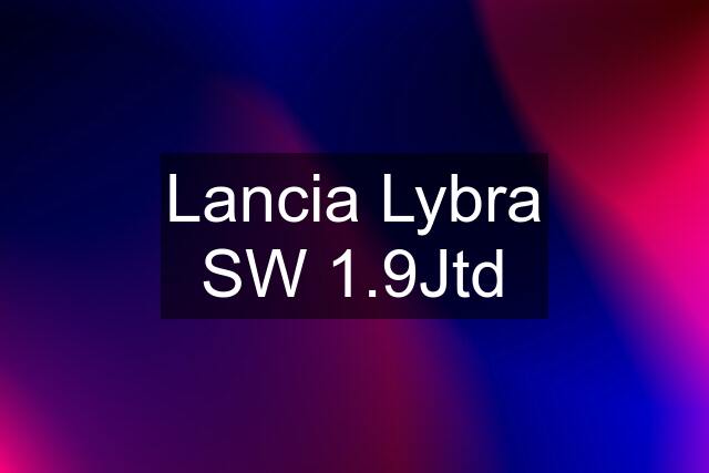 Lancia Lybra SW 1.9Jtd