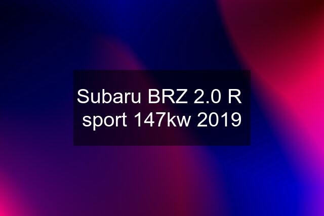 Subaru BRZ 2.0 R  sport 147kw 2019