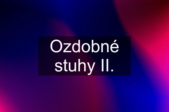 Ozdobné stuhy II.