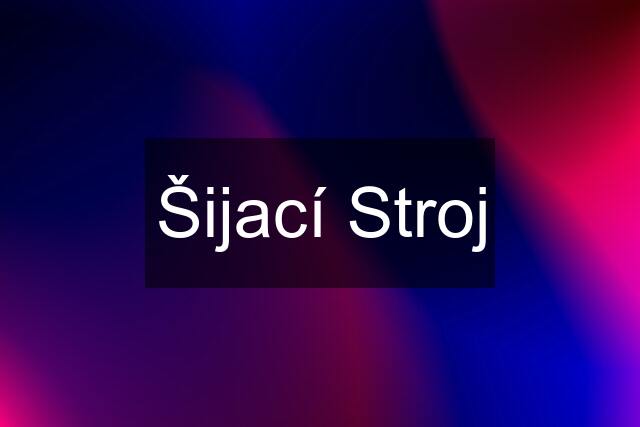 Šijací Stroj