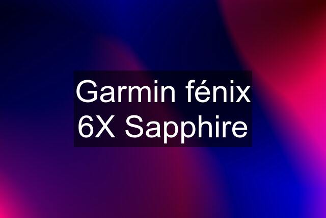 Garmin fénix 6X Sapphire