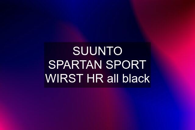 SUUNTO SPARTAN SPORT WIRST HR all black