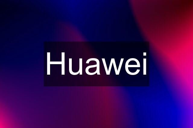 Huawei