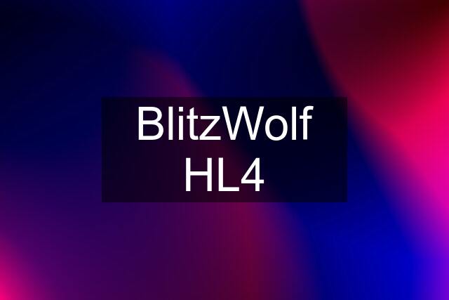 BlitzWolf HL4