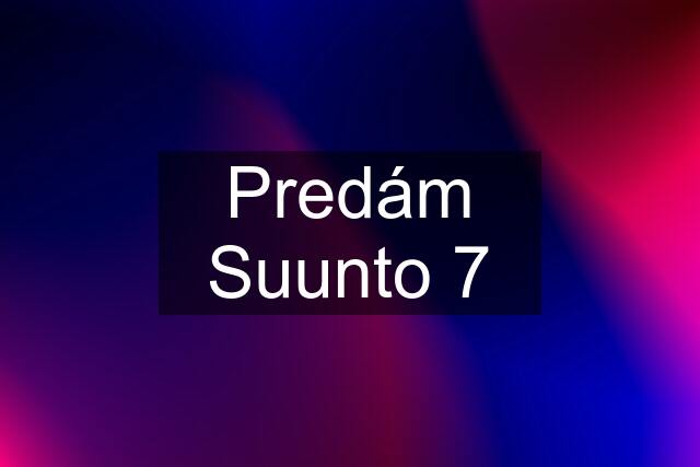 Predám Suunto 7