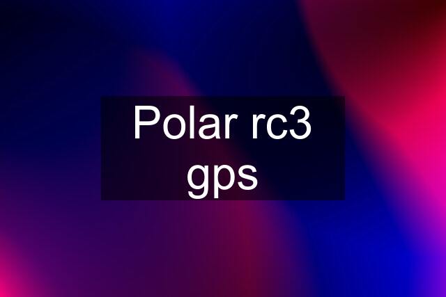 Polar rc3 gps