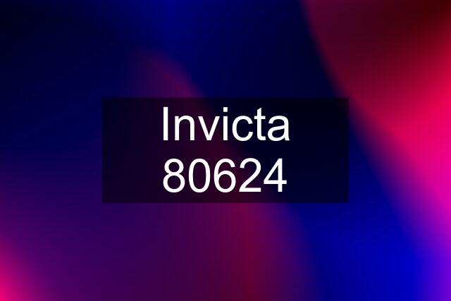 Invicta 80624