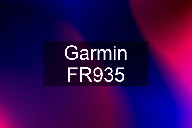 Garmin FR935