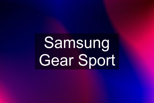 Samsung Gear Sport