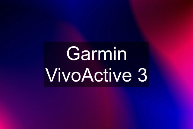 Garmin VivoActive 3