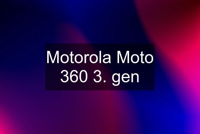 Motorola Moto 360 3. gen