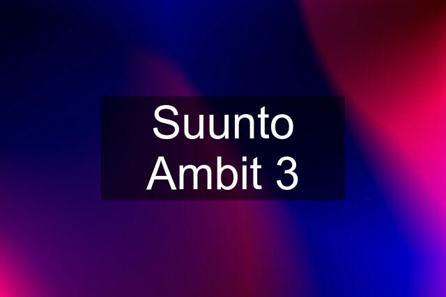 Suunto Ambit 3