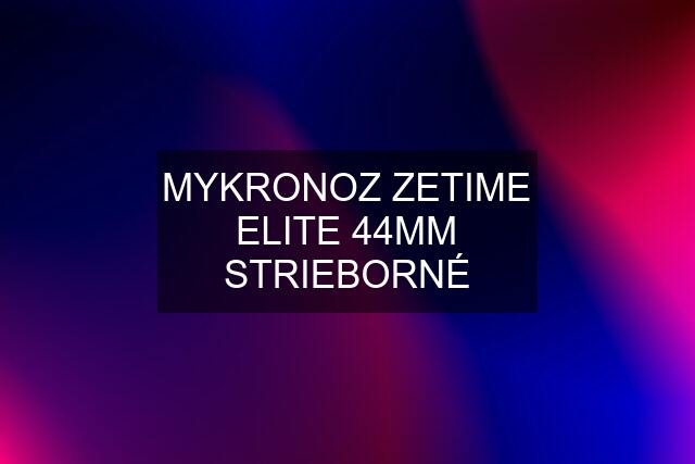 MYKRONOZ ZETIME ELITE 44MM STRIEBORNÉ