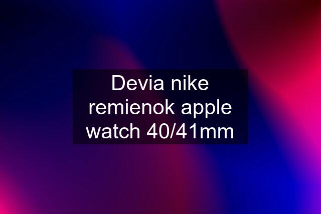 Devia nike remienok apple watch 40/41mm