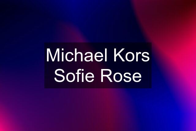 Michael Kors Sofie Rose