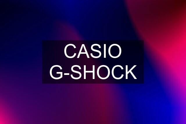 CASIO G-SHOCK