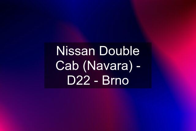 Nissan Double Cab (Navara) - D22 - Brno