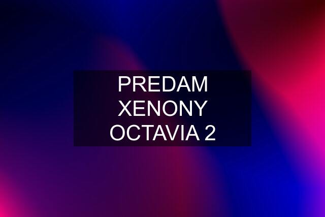 PREDAM XENONY OCTAVIA 2