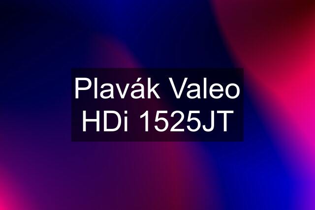 Plavák Valeo HDi 1525JT