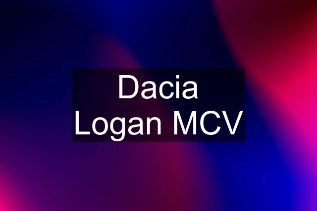 Dacia Logan MCV