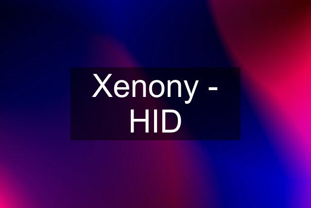 Xenony - HID