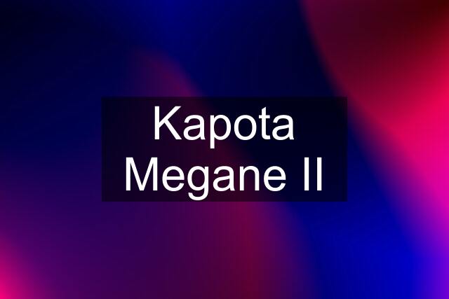 Kapota Megane II