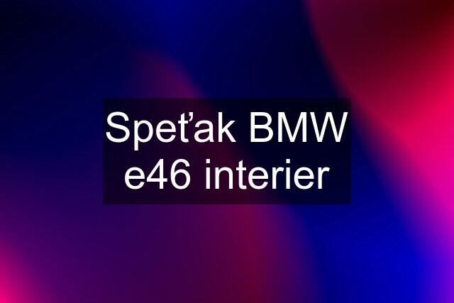 Speťak BMW e46 interier