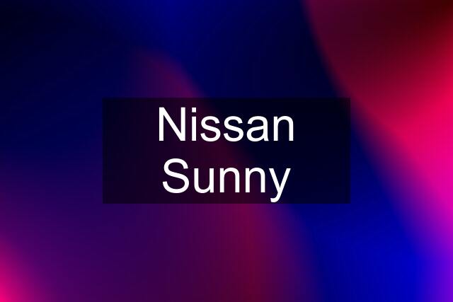 Nissan Sunny