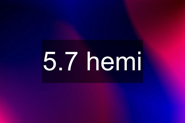 5.7 hemi