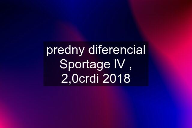 predny diferencial Sportage lV , 2,0crdi 2018