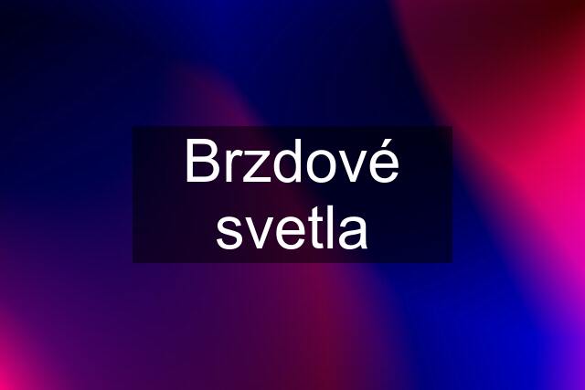 Brzdové svetla