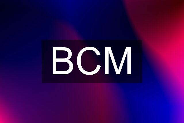 BCM