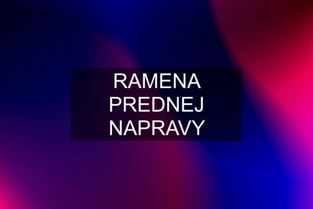 RAMENA PREDNEJ NAPRAVY