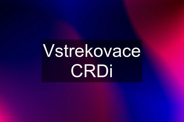 Vstrekovace CRDi