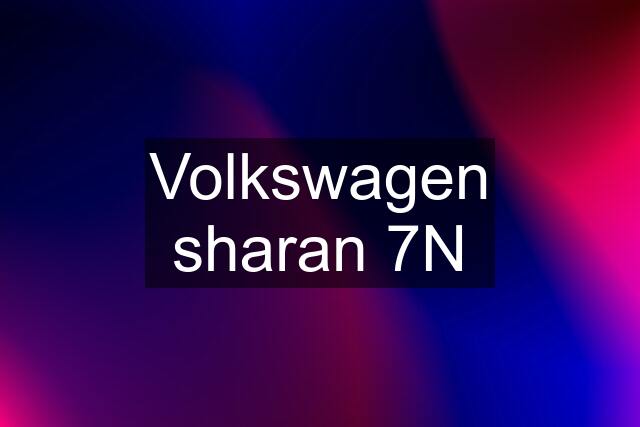 Volkswagen sharan 7N