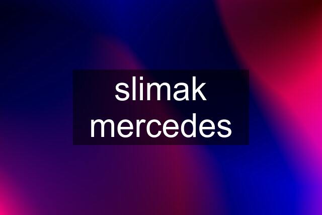 slimak mercedes