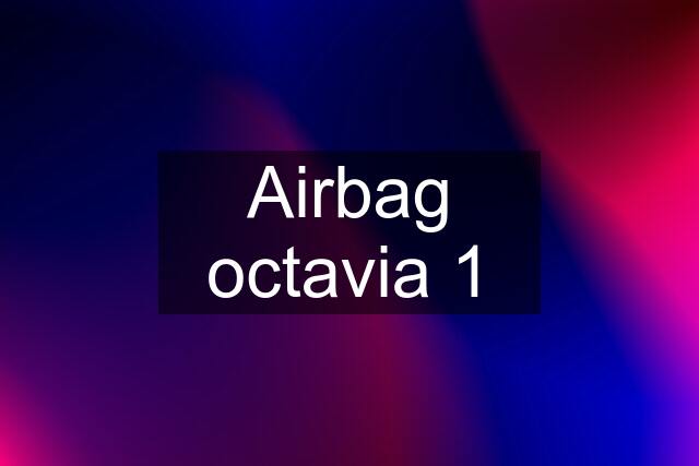 Airbag octavia 1