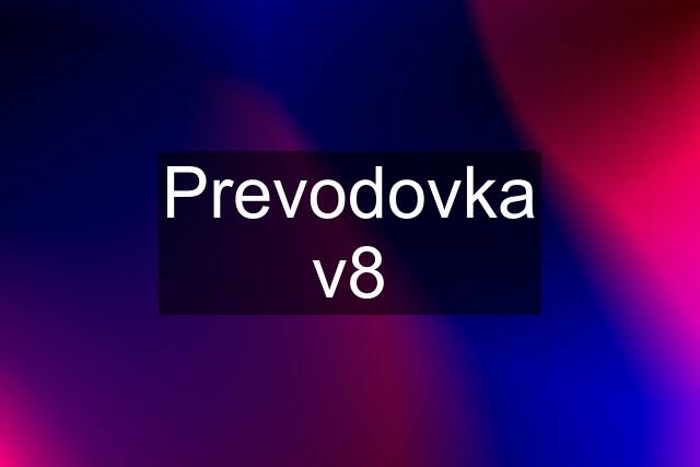 Prevodovka v8