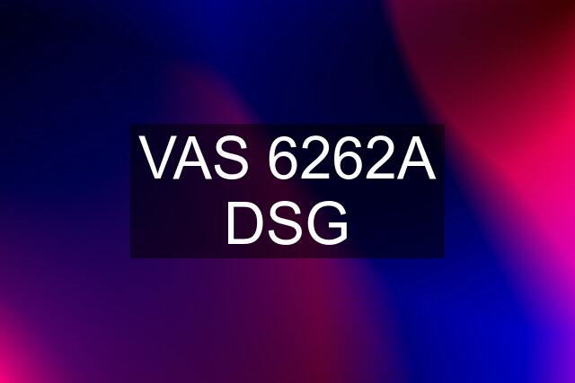 VAS 6262A DSG