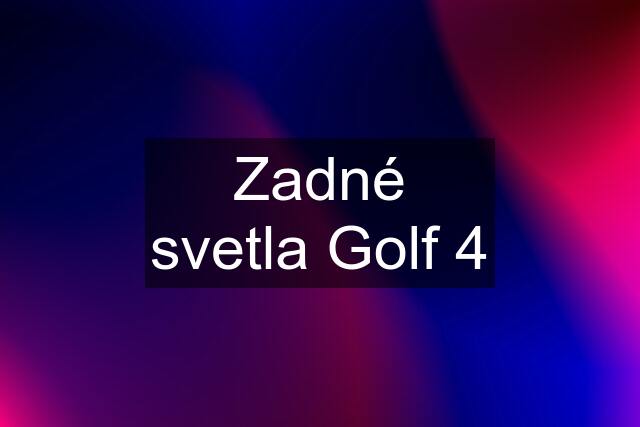 Zadné svetla Golf 4